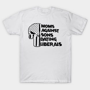 Funny Moms Skull Against Sons Dating Liberals American Flag T-Shirt